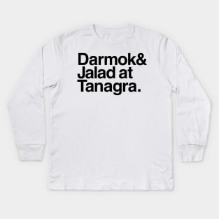 Darmok and Jalad at Tanagra. Kids Long Sleeve T-Shirt